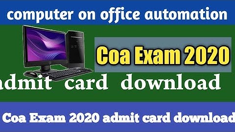 Computer on office automation hall ticket download  Coa Exam 2020  Admit card download
