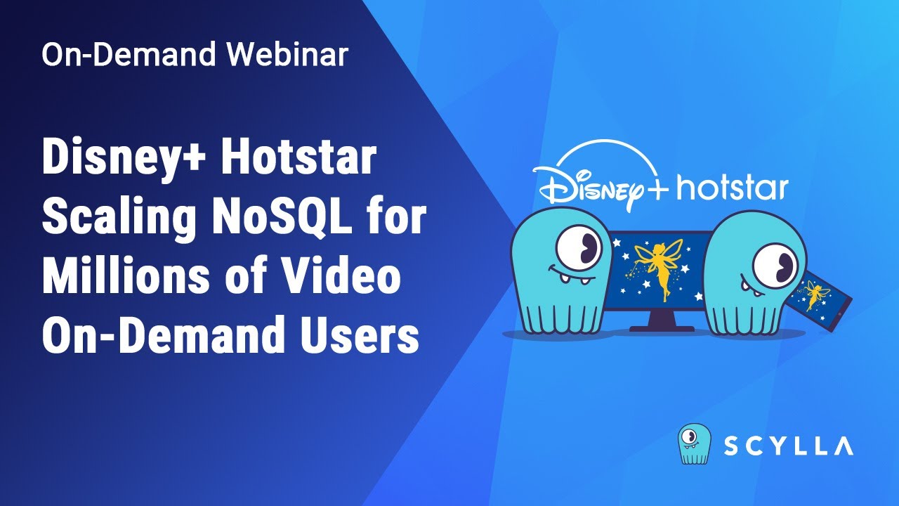 On-Demand Webinar Disney+ Hotstar Scaling NoSQL for Millions of Video On- Demand Users