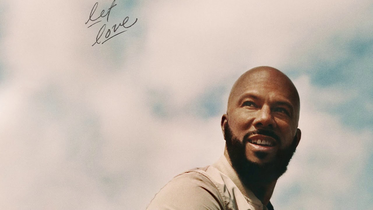 Common feat. Common &quot;common. let love (lp)&quot;. common lets go.
