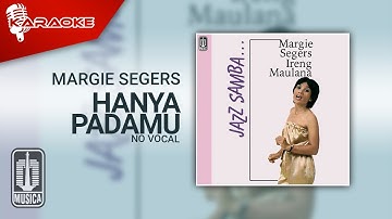Margie Segers - Hanya Padamu (Official Karaoke Video) | No Vocal