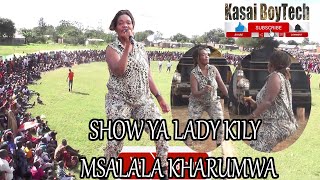 LADY KILI APIGA SHOW NDANI YA MSALALA KHARUMWA FULL SHOW YAJAA... #LADY KILLY 2022
