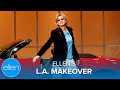 Ellen Gets a LA Makeover