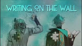 Writing on the Wall - Alhaitham x Kaveh (Pitch Adjusted) // Lyrics