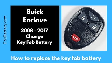 Buick Enclave Key Fob Battery Replacement (2008 - 2017)