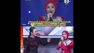 Disuruh Ulang Sama Mae Soimah Mila Bogor Kasih Sayang 