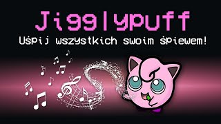 Jigglypuff Put Them To Sleep With His Singing In Among Us