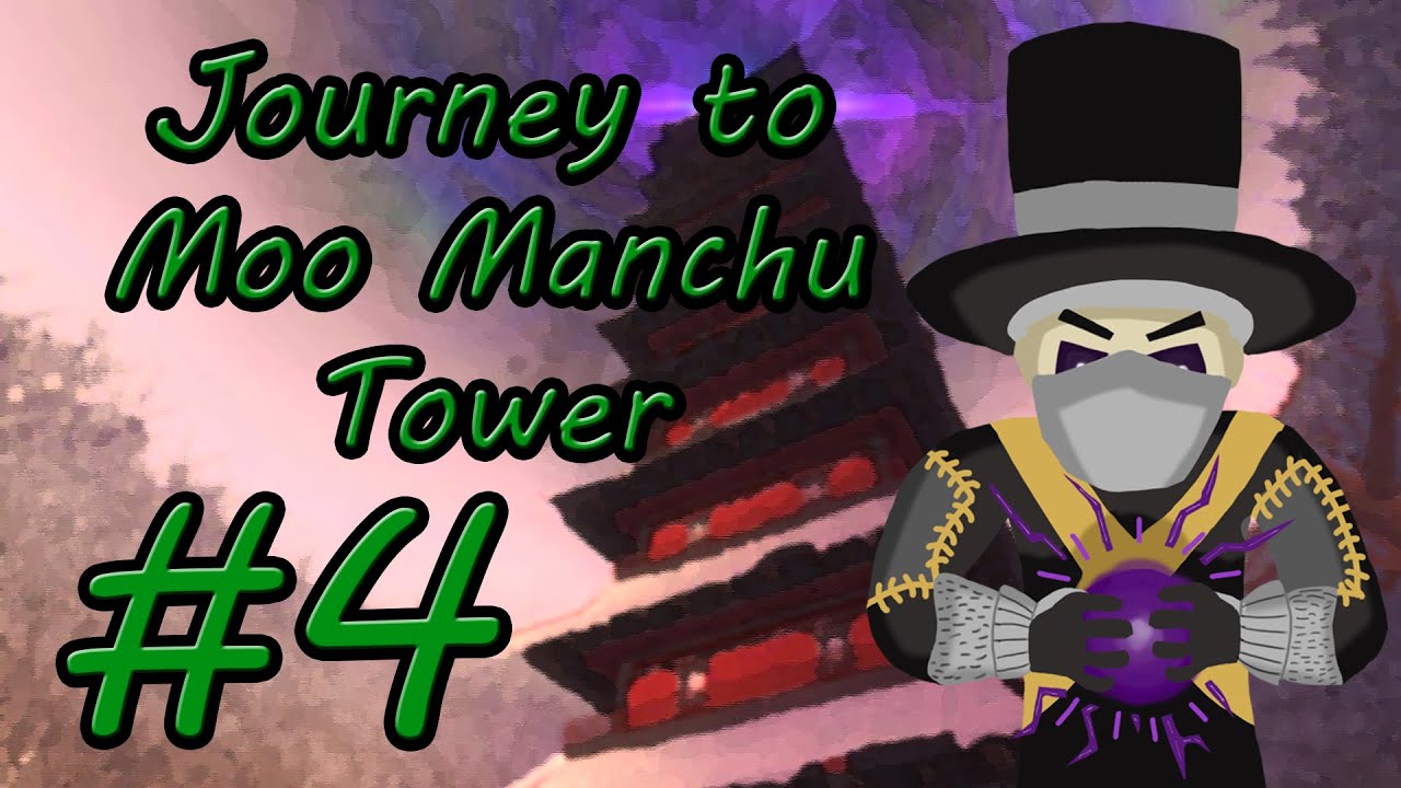 Journey to Moo Manchu Tower 4