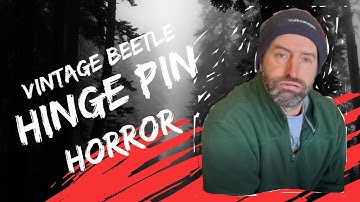 Hinge Pin Removal and Replacement Techniques on a Vintage VW Beetle