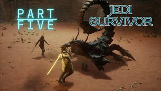 STAR WARS JEDI SURVIVOR Gameplay Part 5 | First Play Through