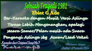 Download Lagu Sebuah Tragedi 1981, Ebiet G Ade, Kara-mp3 (Karaoke dari Mp3) #ebiet MP3