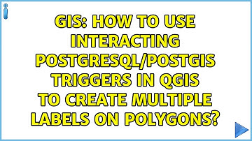 How to use interacting PostgreSQL/PostGIS triggers in QGIS to create multiple labels on polygons?