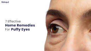 7 Effective Home Remedies For Puffy Eyes