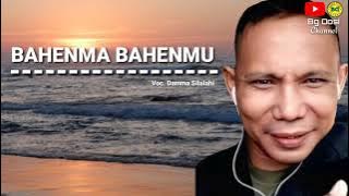 BAHENMA BAHENMU - Damma Silalahi ~ Video lirik & Cover