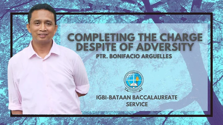 Completing the Charge Despite of Adversity | Ptr. Bonifacio Arguelles