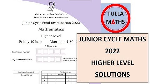 Junior Cycle Maths 2022 Higher Level (full solutions)