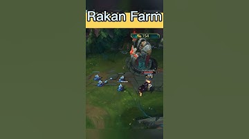 CÁCH FARM TRONG TRỤ CHUẨN NHẤT | RAKAN TOP | Hot meta