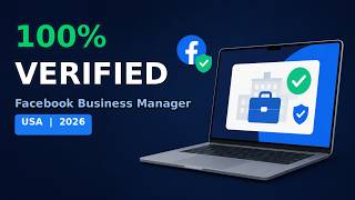How to Get a 100% Verified Facebook Business Manager (USA) in 2026