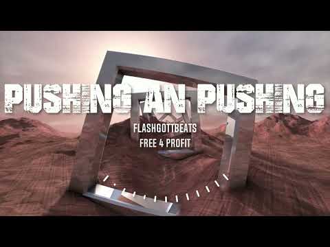 Pushing and pushing prod. by FlashGottBeats