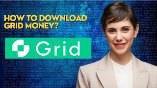How to Download Grid Money