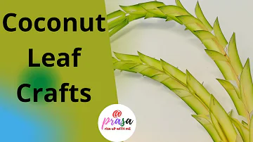 Coconut leaf Crafts | How to make beautiful Design from Coconut Leaf @prasa
