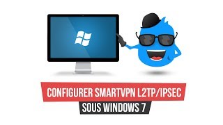 Configurer SmartVPN L2TP / IPSEC sous Windows 7
