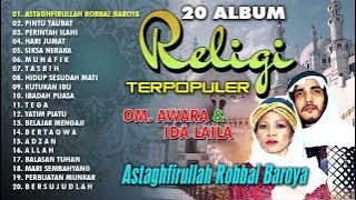 20 Album Religi Terpopuler OM AWARA Dan Ida Laila -Astaghfirullah Robbal Baroya (Spesial Ramadhan)