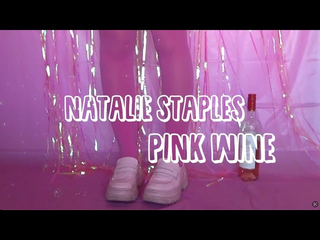 Natalie Staples - Pink Wine (Official Video)