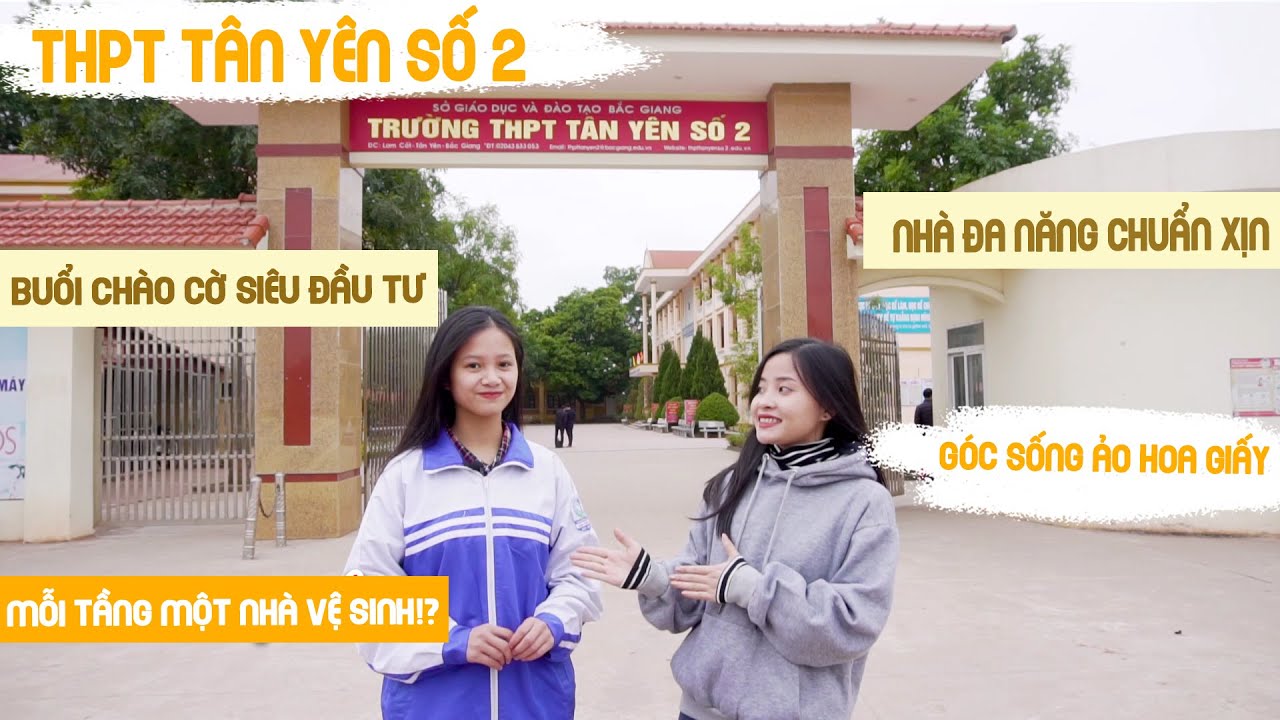 MỘT VÒNG QUANH THPT TÂN YÊN SỐ 2 -  VƯỜN HỒNG NGÀY ẤY GIỜ RA SAO? | TRƯỜNG CẤP 3 CỦA TỚ