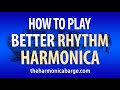 How To Play Better Rhythm Harmonica
