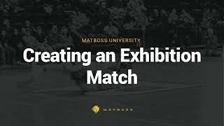 Creating an Exhibition Match in MatBoss | MatBoss University