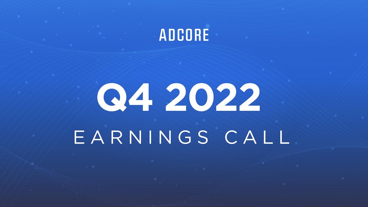 Adcore Inc. Q4 2022 Earnings Call YouTube
