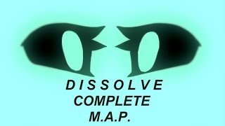 DISSOLVE // ANYTHING MAP [complete]
