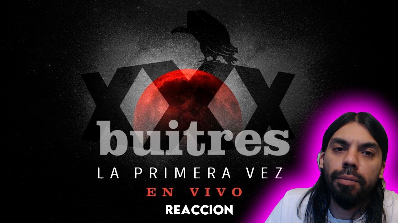 ( REACCION) Buitres - La Primera Vez (XXX Años) EN VIVO ANTEL ARENA - YouTube