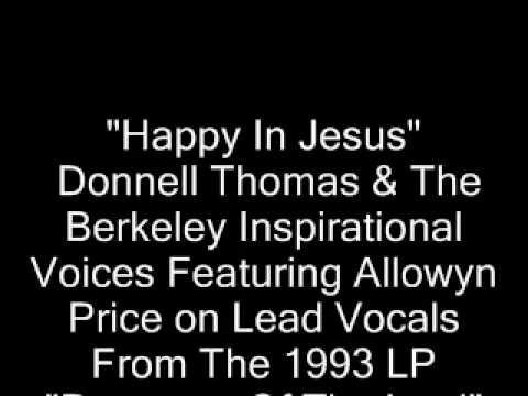 Donnell Thomas & The Berkeley Inspirational Voices "Happy In Jesus" (1993)