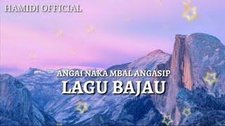 Angai Na Ka Mbal Angasip (Lagu Bajau)