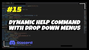 #15 Dynamic Help Command With Drop Down Menus | Discord.js v13 Series