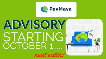 Paymaya Advisory Starting October 1. A must Watch! -  Vlog #258