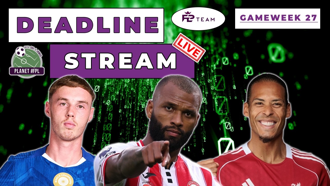 The Planet FPL GW27 Deadline Stream Live! In Partnership With FPL Team | Planet FPL 2025/26