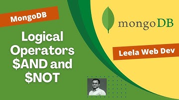 28. Understand And Operator, Not Operator Logical Operators for querying documents - MongoDB
