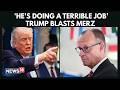 Trump Launches Scathing Attack on German Leader Friedrich Merz: “He’s Doing a Terrible Job” | N18G