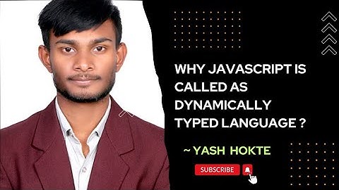 Why Javascript is called as DYNAMICALLY TYPED LANGUAGE?
