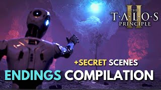 The Talos Principle 2  All 3 Endings & Secret Scenes Bonuses Compilation