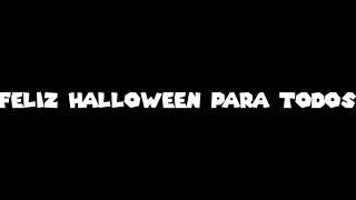 FELIZ HALLOWEEN PARA TODOS