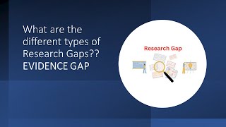 Types of Research Gaps - What is an Evidence gap??