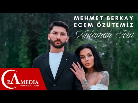 Mehmet Berkay & Ecem Özütemiz - Anlamak İçin