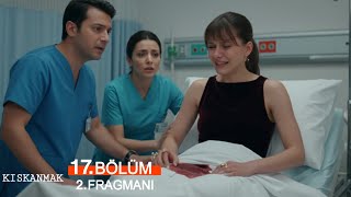 Kıskanmak 17. 2.Fragmanı Bebeğimi Kaybettim