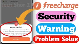 Fix freecharge security warning problem | Fix freecharge app auto closed problem