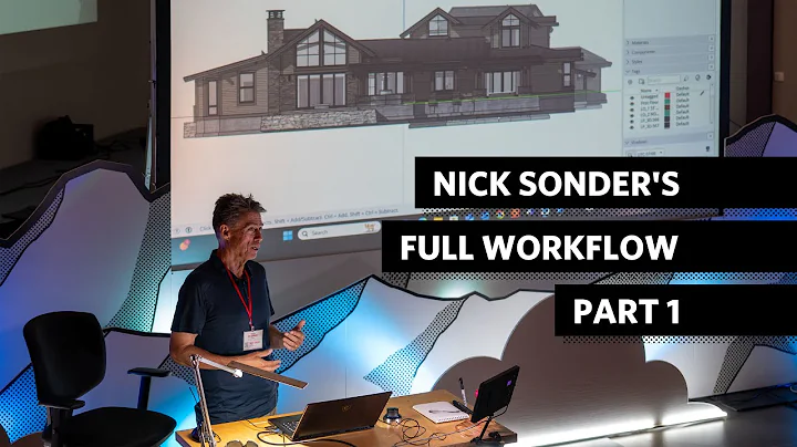 Nick Sonder’s SketchUp and LayOut Workflow for a Mountain Home – Part 1