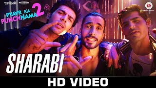 Sharabi - Pyaar Ka Punchnama 2 Kartik Aaryan, Omkar Kapoor, Sunny Singh Sharib Toshi & Raja Hasan