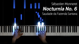 Sébastien Monneret - Nocturnia No. 6, Saudade da Fazenda Santana [Guest composer]